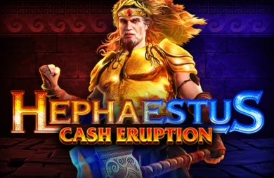 Cash Eruption Hephaestus