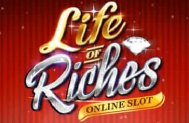 Life of Riches