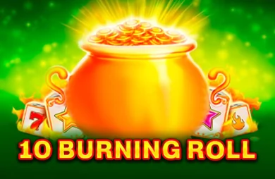 10 Burning Roll