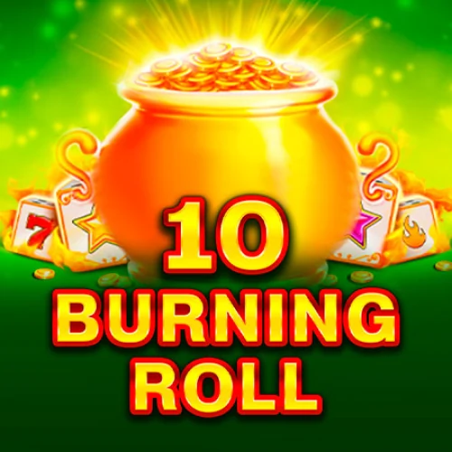 10 Burning Roll