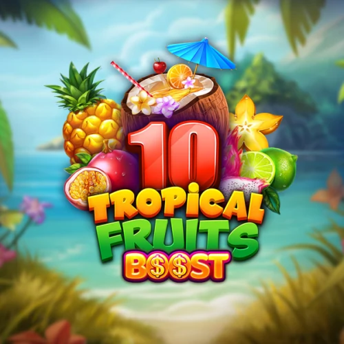 10 Tropical Fruits Boost