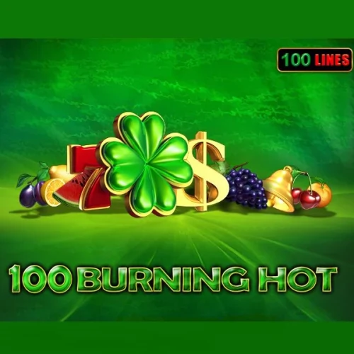 100 Burning Hot