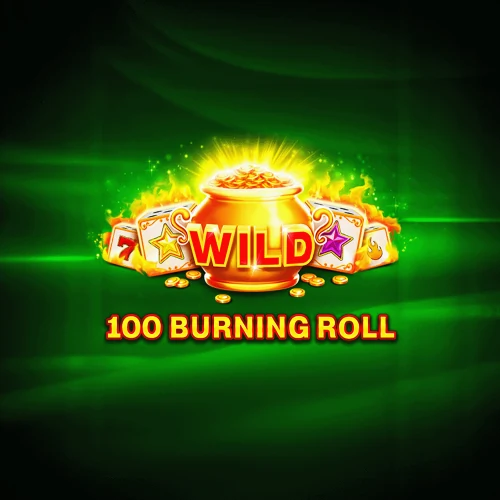 100 Burning Roll