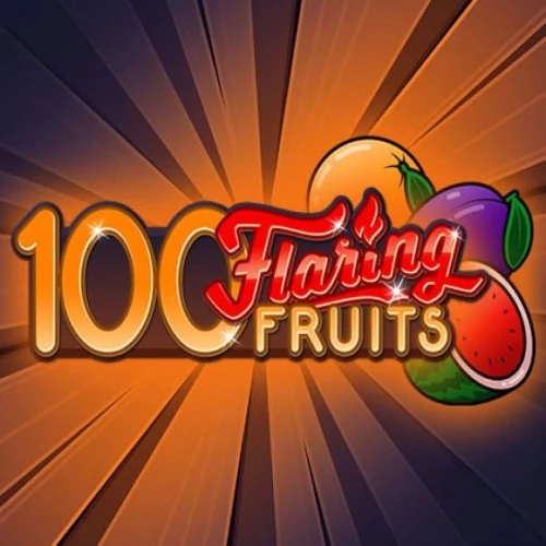 100 Flaring Fruits