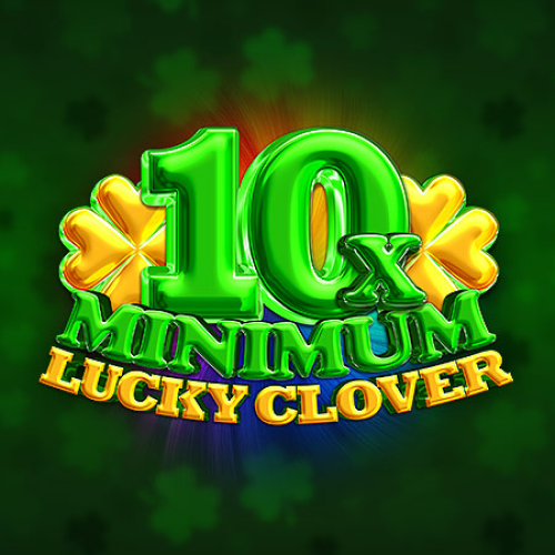 10x Minimum Lucky Clover