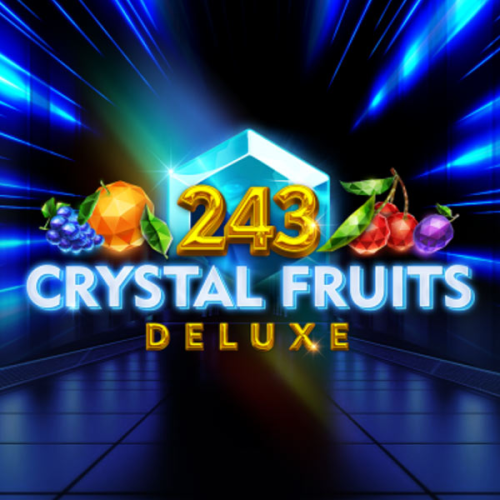 243 Crystal Fruits Deluxe