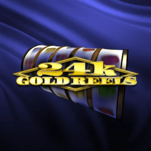 24K Gold Reels