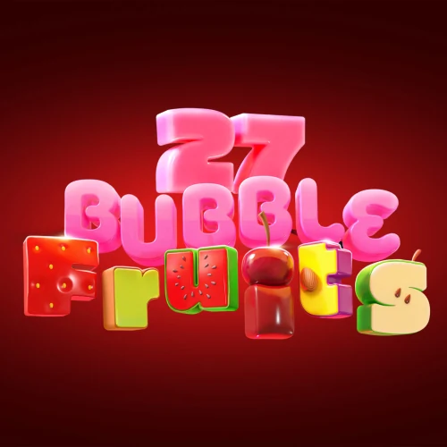 27 Bubble Fruits