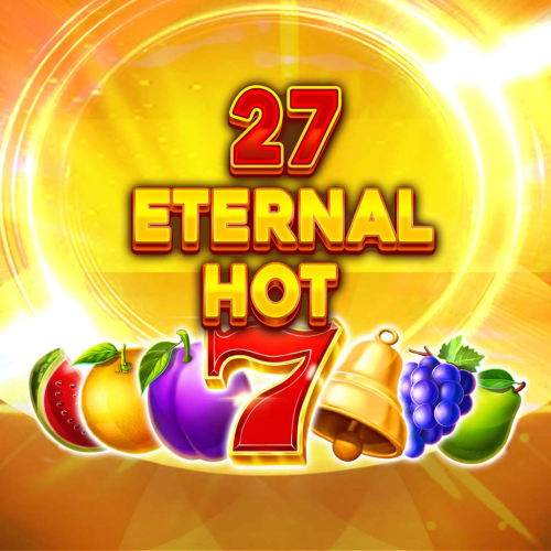 27 Eternal Hot