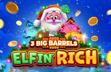 3 Big Barrels Elfin' Rich