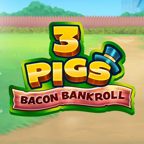 3 Pigs: Bacon Bankroll