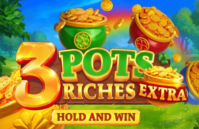 3 Pots Riches Extra: Hold and Win