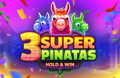 3 Super Pinatas