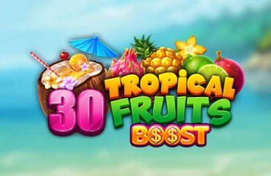 30 Tropical Fruits Boost
