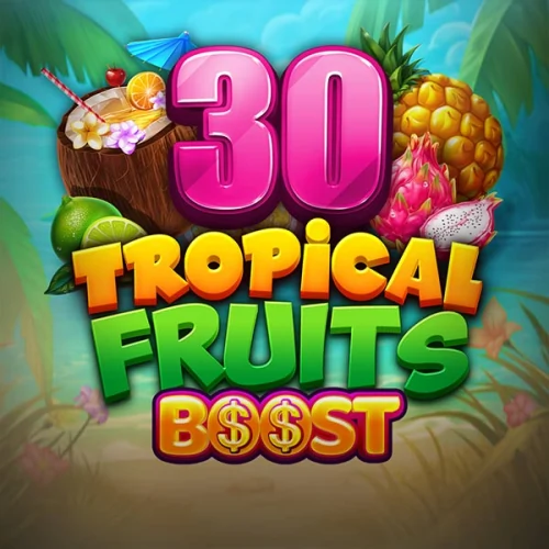 30 Tropical Fruits Boost