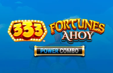 333 Fortunes Ahoy Power Combo
