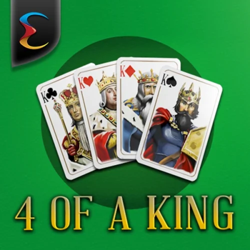 4 of a King