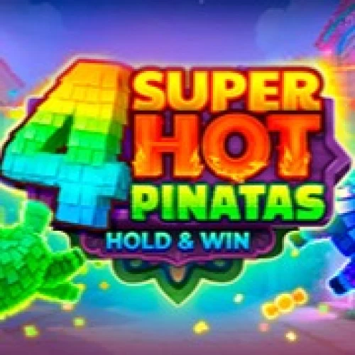 4 Super Hot Pinatas