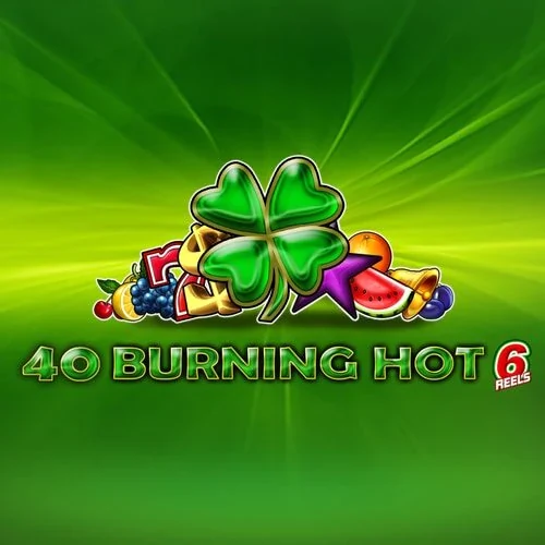 40 Burning Hot 6 Reels (Amusnet)