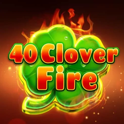40 Clover Fire