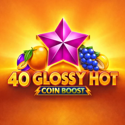 40 Glossy Hot Coin Boost