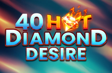 40 Hot Diamond Desire