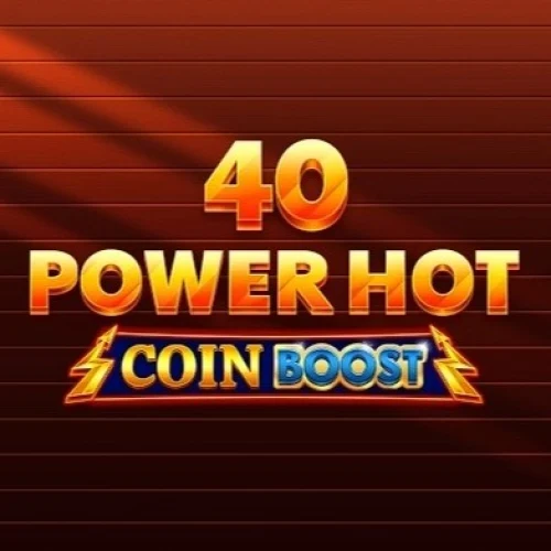40 Power Hot Coin Boost