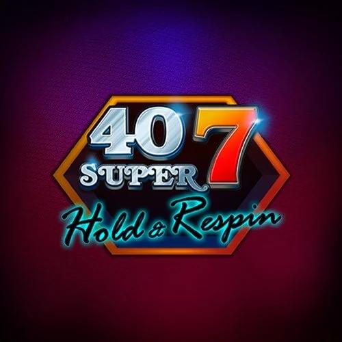 40 Super 7 Hold &amp; Respin