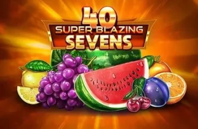 40 Super Blazing Sevens