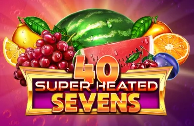 40 Super Heated Sevens