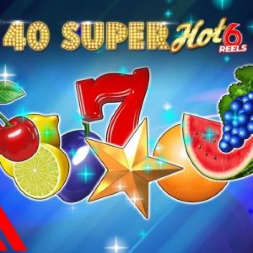 40 Super Hot 6 Reels