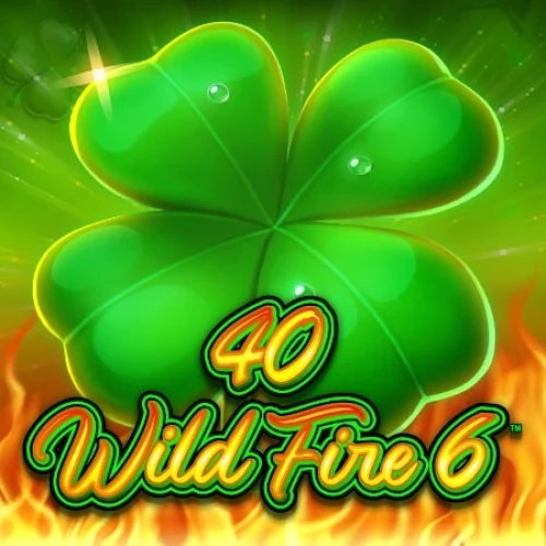 40 Wild Fire 6