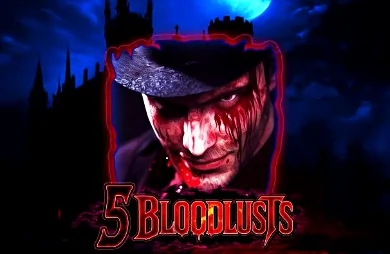 5 Bloodlusts