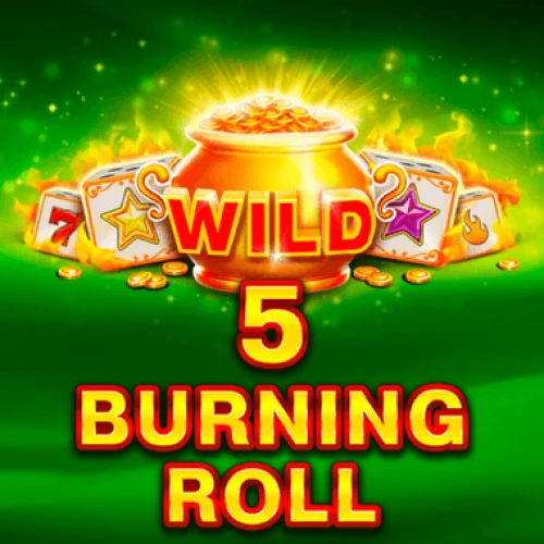 5 Burning Roll