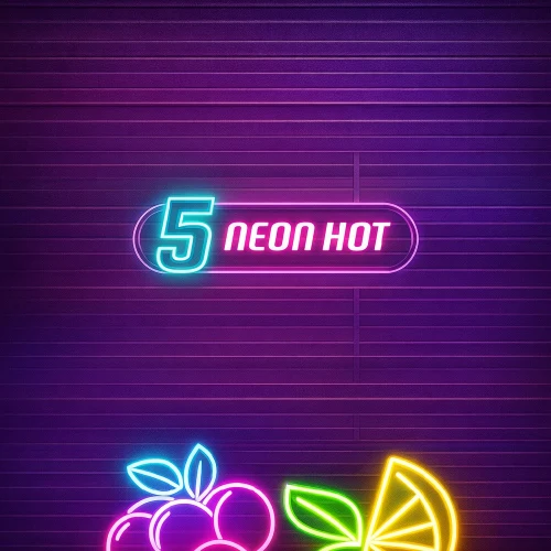 5 Neon Hot