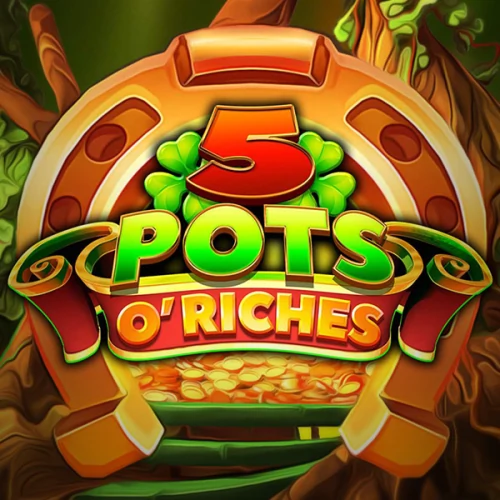 5 Pots O'Riches