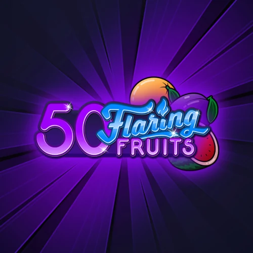 50 Flaring Fruits