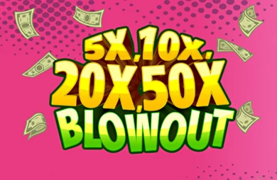 5x, 10x, 20x, 50x Blowout
