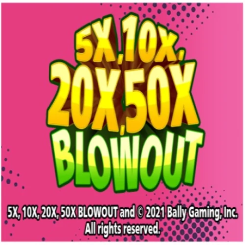 5x, 10x, 20x, 50x Blowout