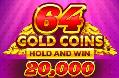 64 Gold Coins Hold and Win 20,000
