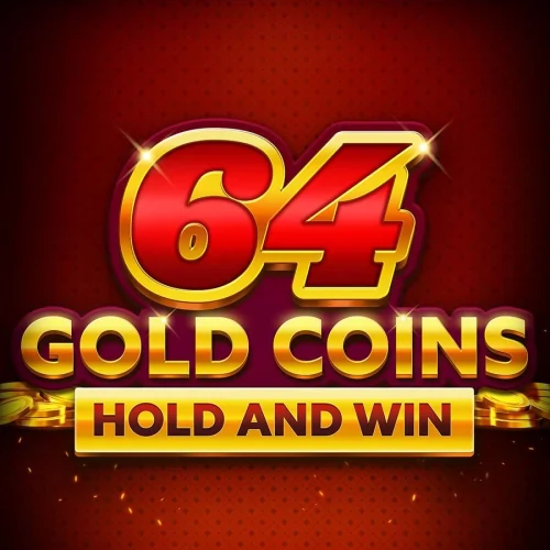 64 Gold Coins Hold and Win