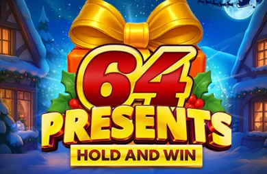 64 Presents Hold and Win