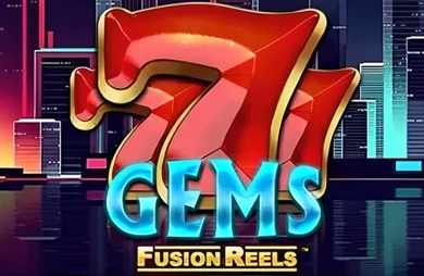777 Gems Fusion Reels
