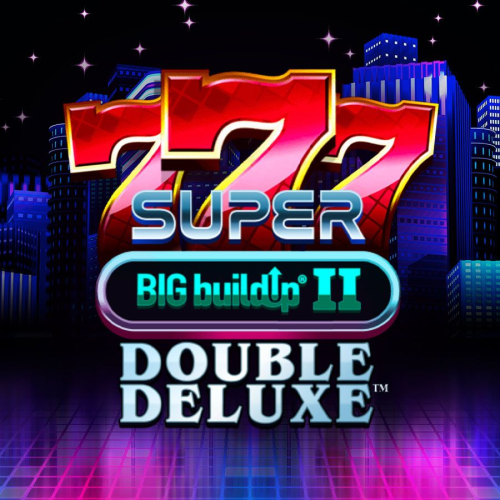 777 Super BIG BuildUp II Double Deluxe