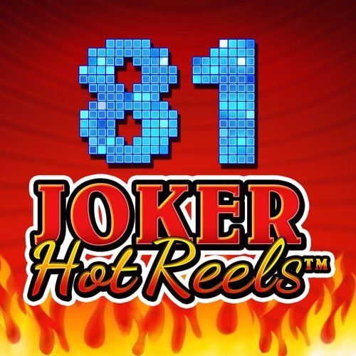 81 Joker Hot Reels