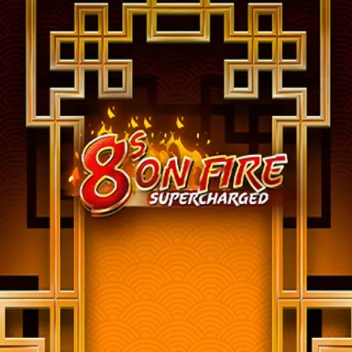 8s on Fire: Supercharged