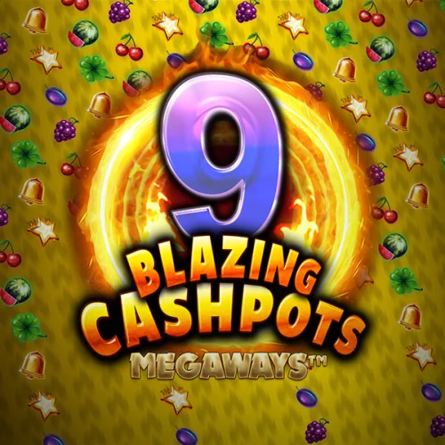 9 Blazing Cashpots Megaways