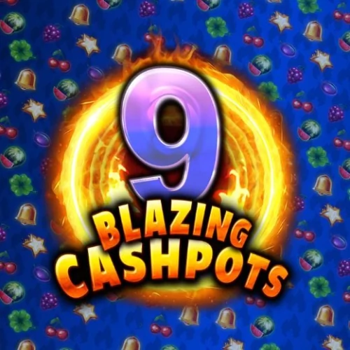 9 Blazing Cashpots