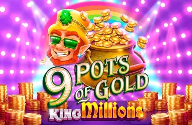 9 Pots of Gold King Millions