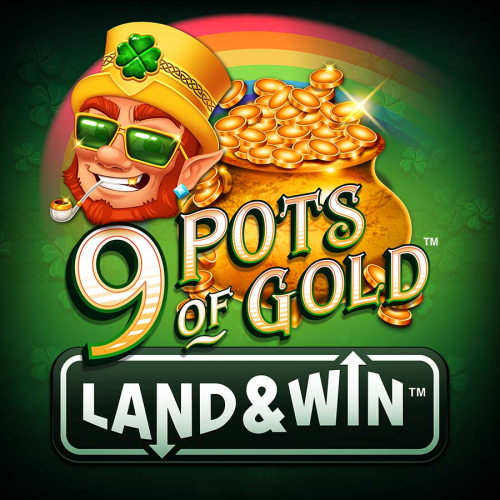 9 Pots of Gold Land &amp; Win